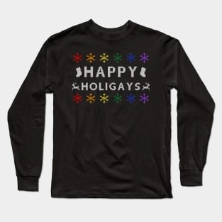 Happy Holigays Ugly Sweater (Rainbow) Long Sleeve T-Shirt